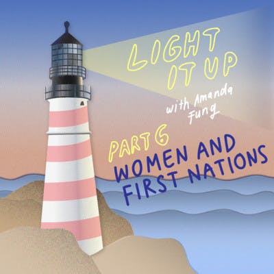 Part 6: Women and First Nations