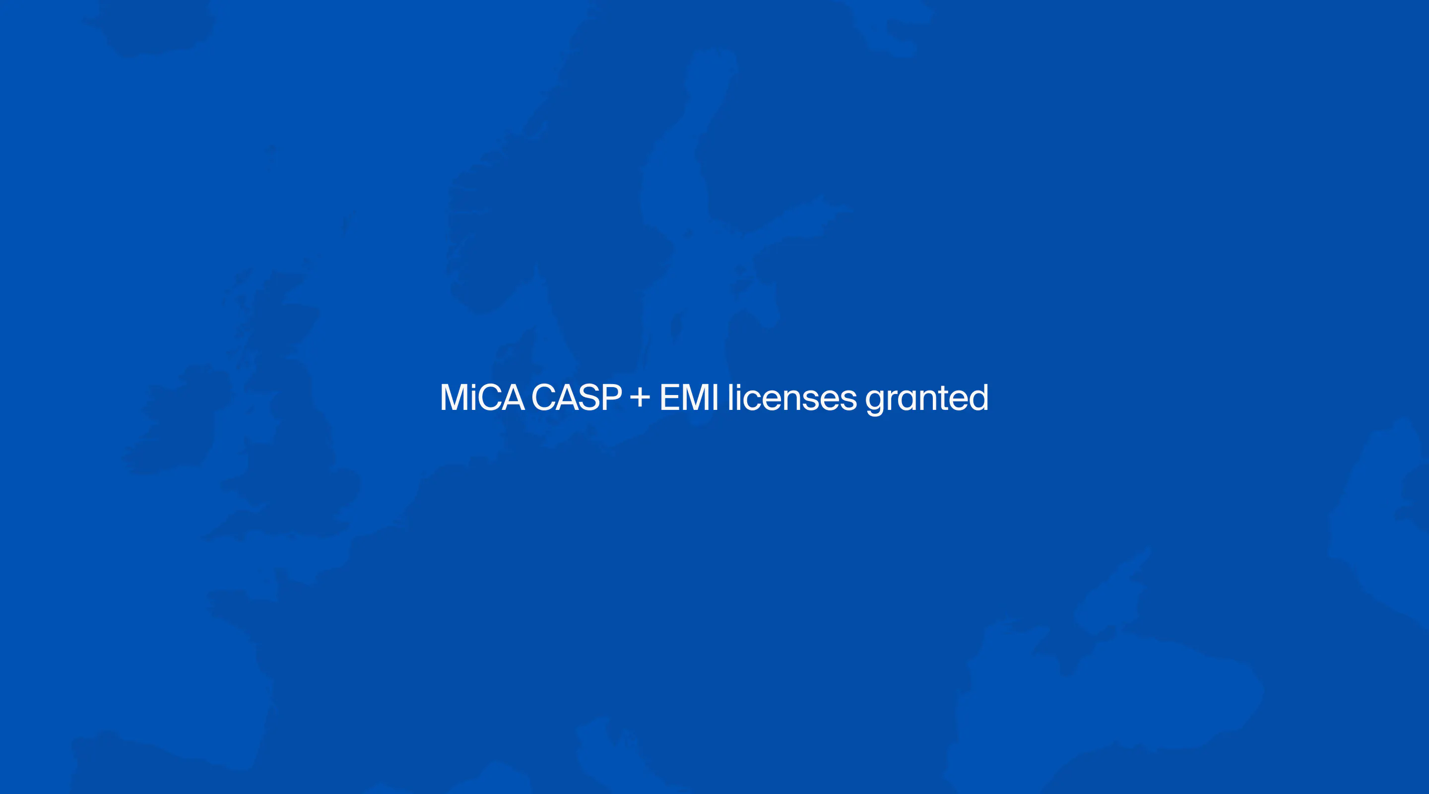 MiCA CASP + EMI licenses granted