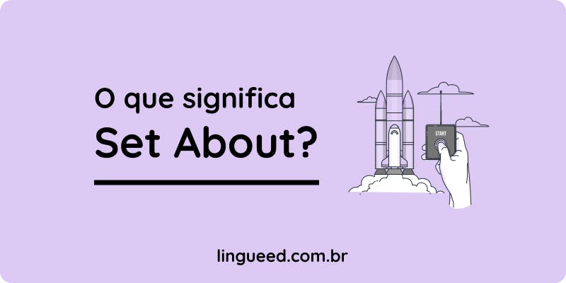 Set about, O que significa?