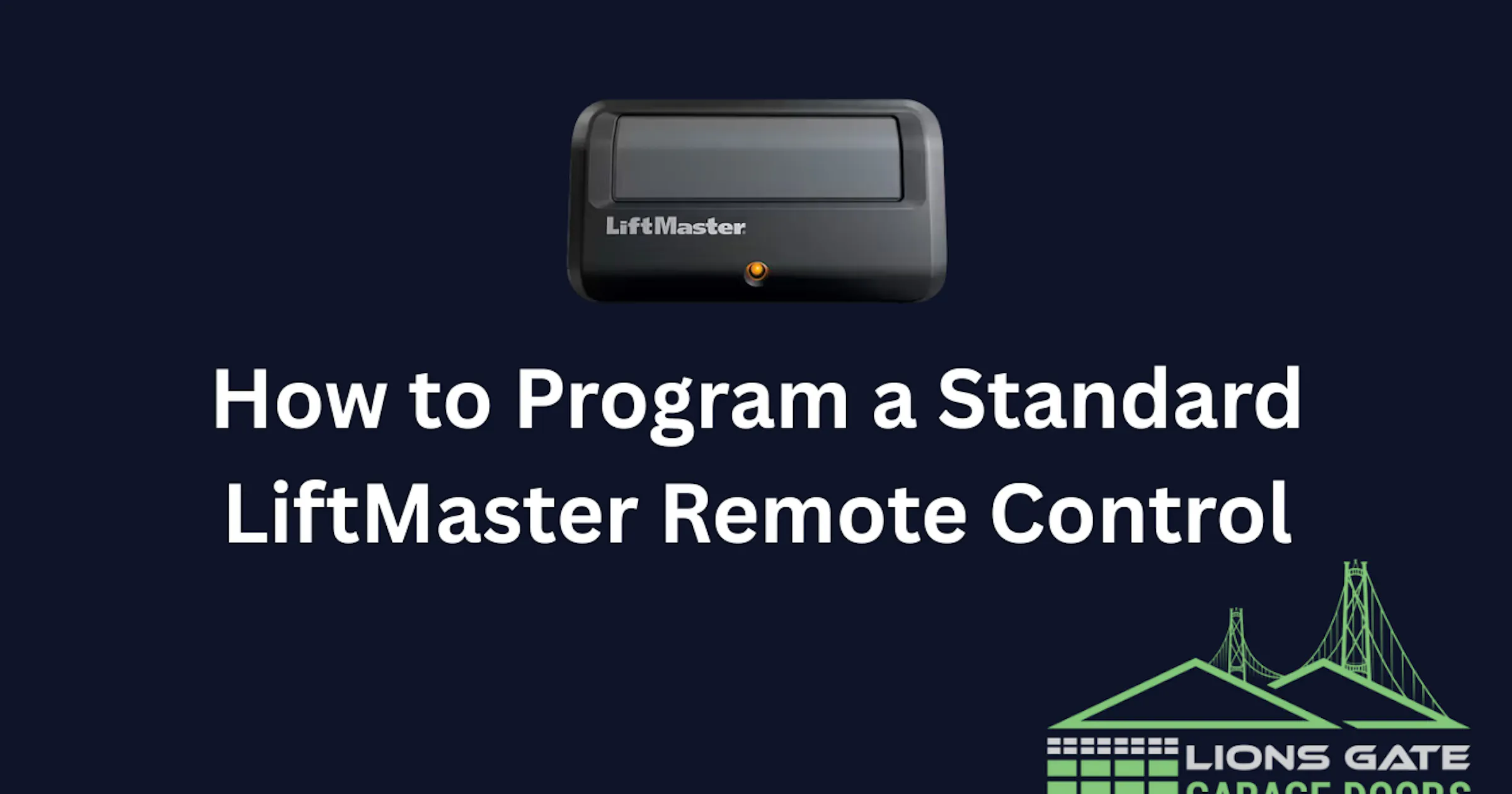 Liftmaster Garage Remote Program How to Program a LiftMaster Remote Control