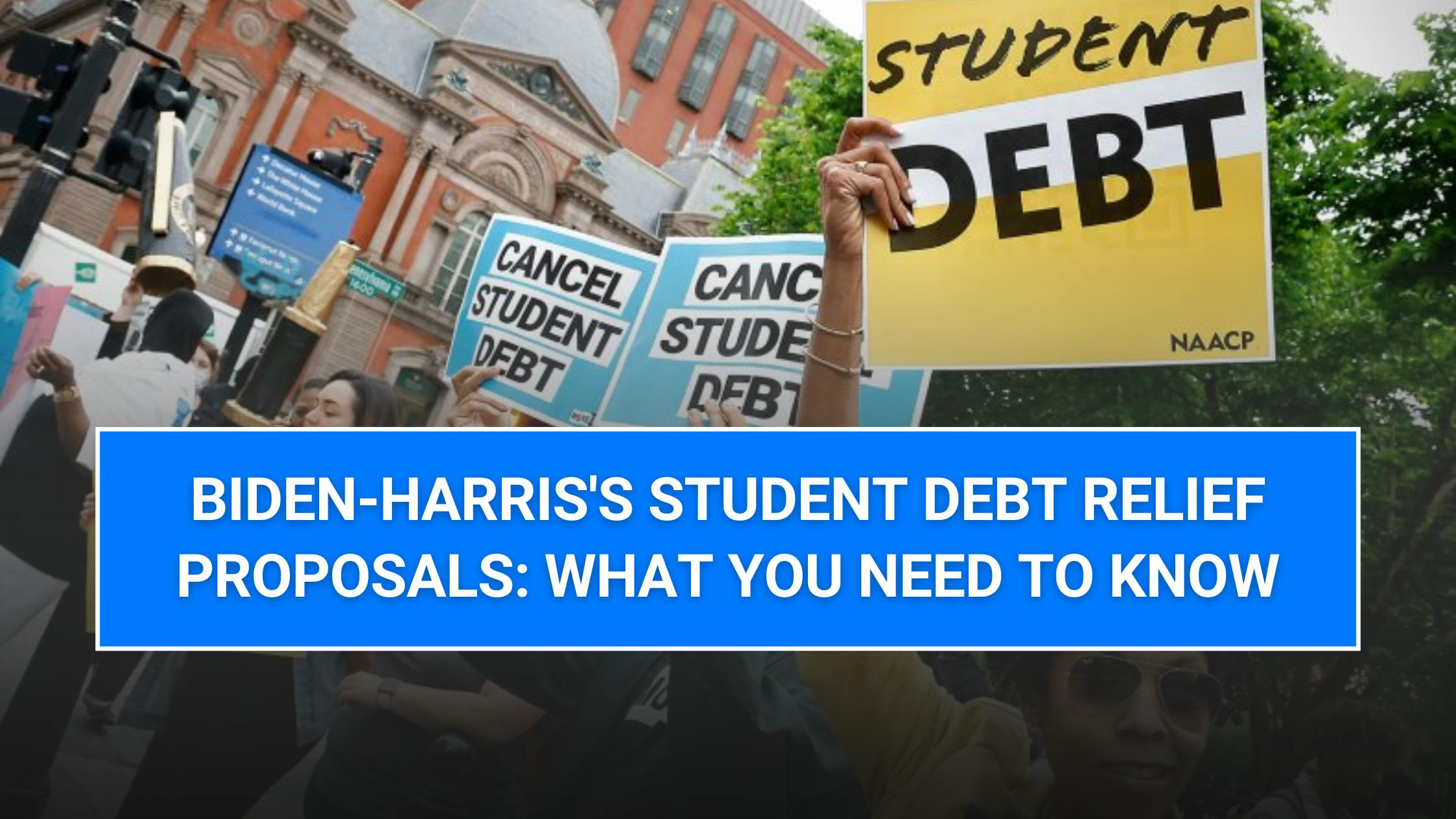 Biden-Harris's Student Debt Relief Proposals: What You Need to Know