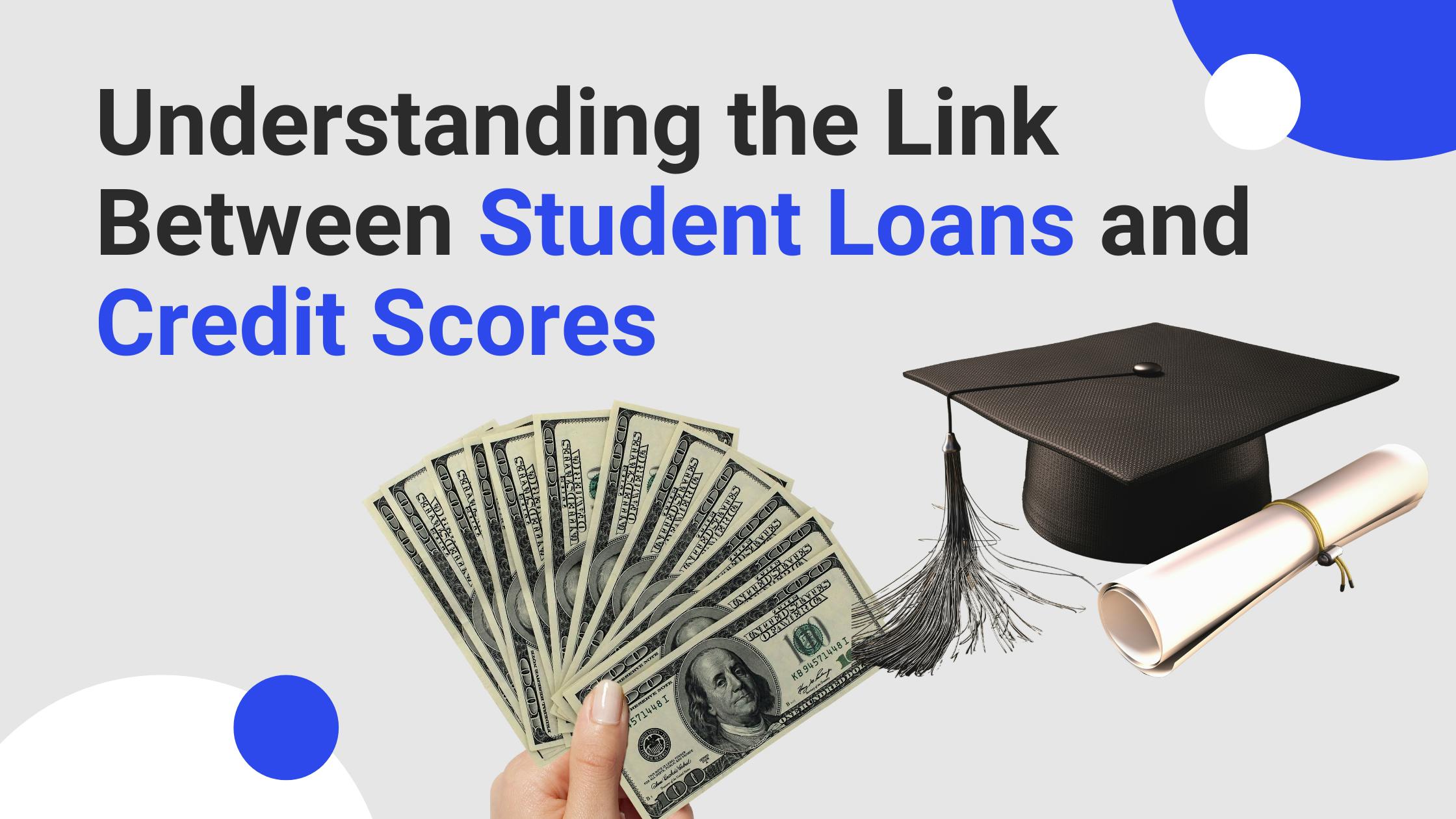 Understanding the Link Between Student Loans and Credit Scores