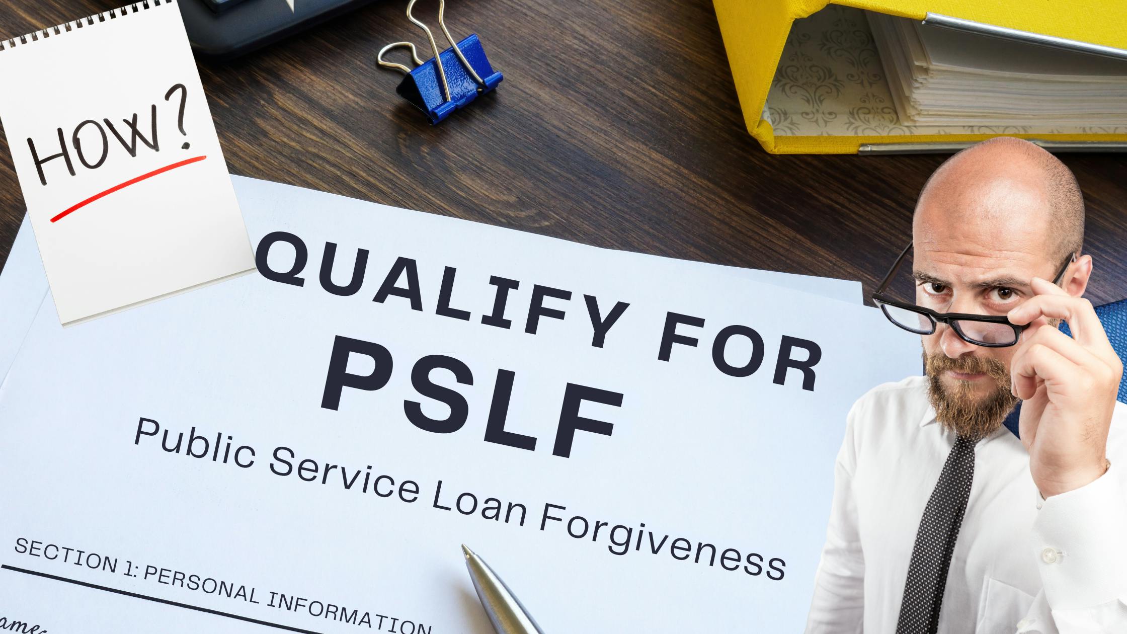 Understanding Pubic Service Loan Forgiveness: How can you qualify?