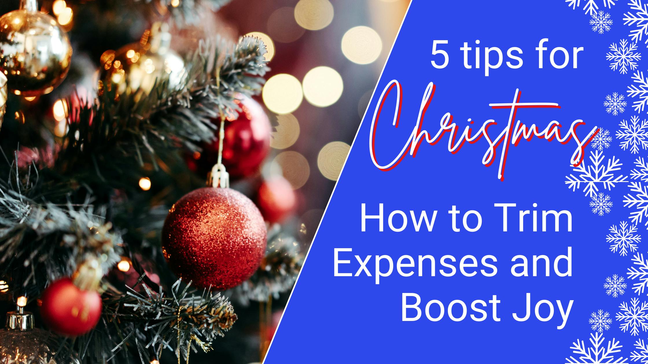 Smart Holiday Savings Tips: How to Trim Expenses and Boost Joy