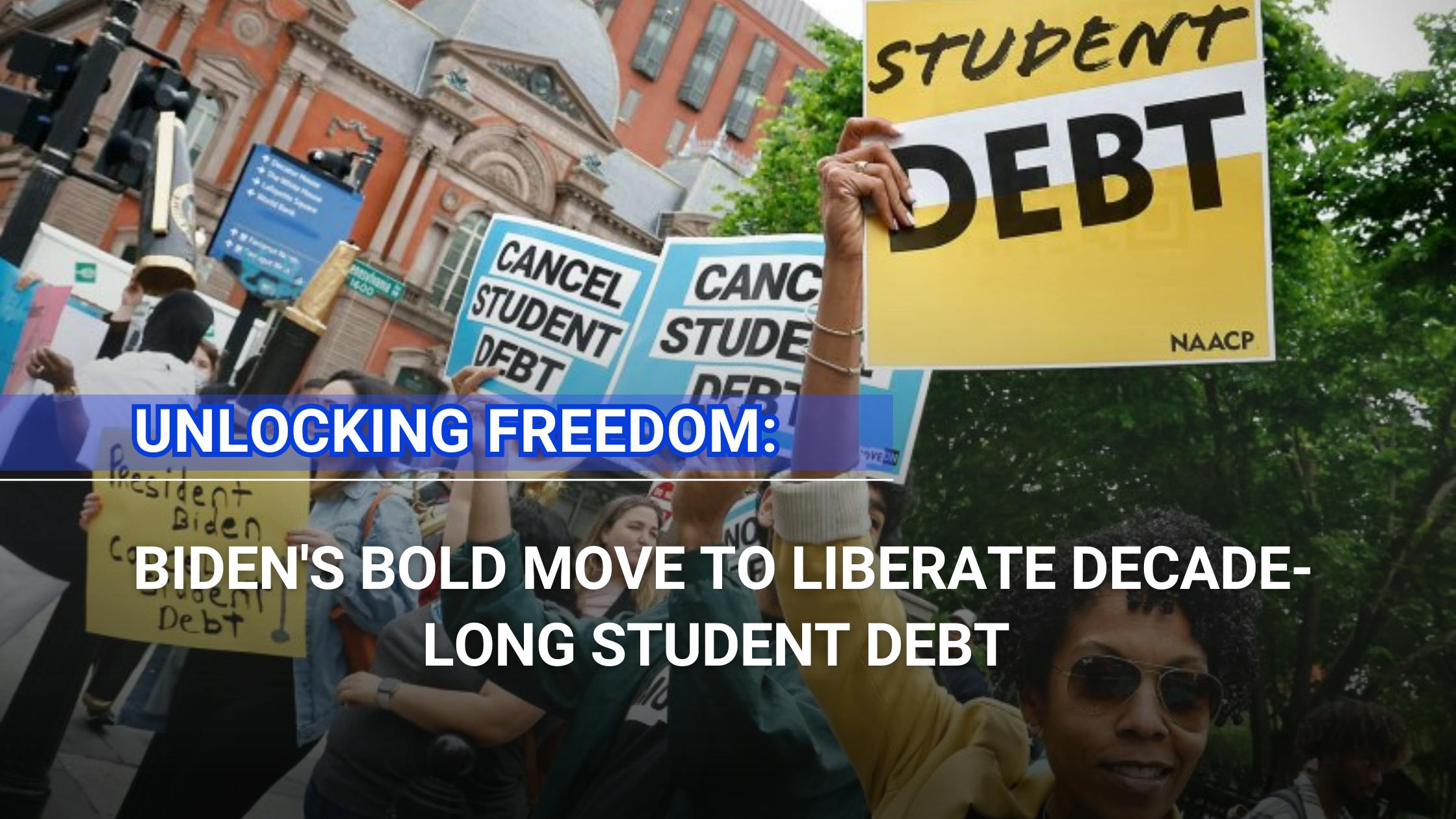 News Update: Biden's Bold Move to Liberate Decade-Long Student Debt