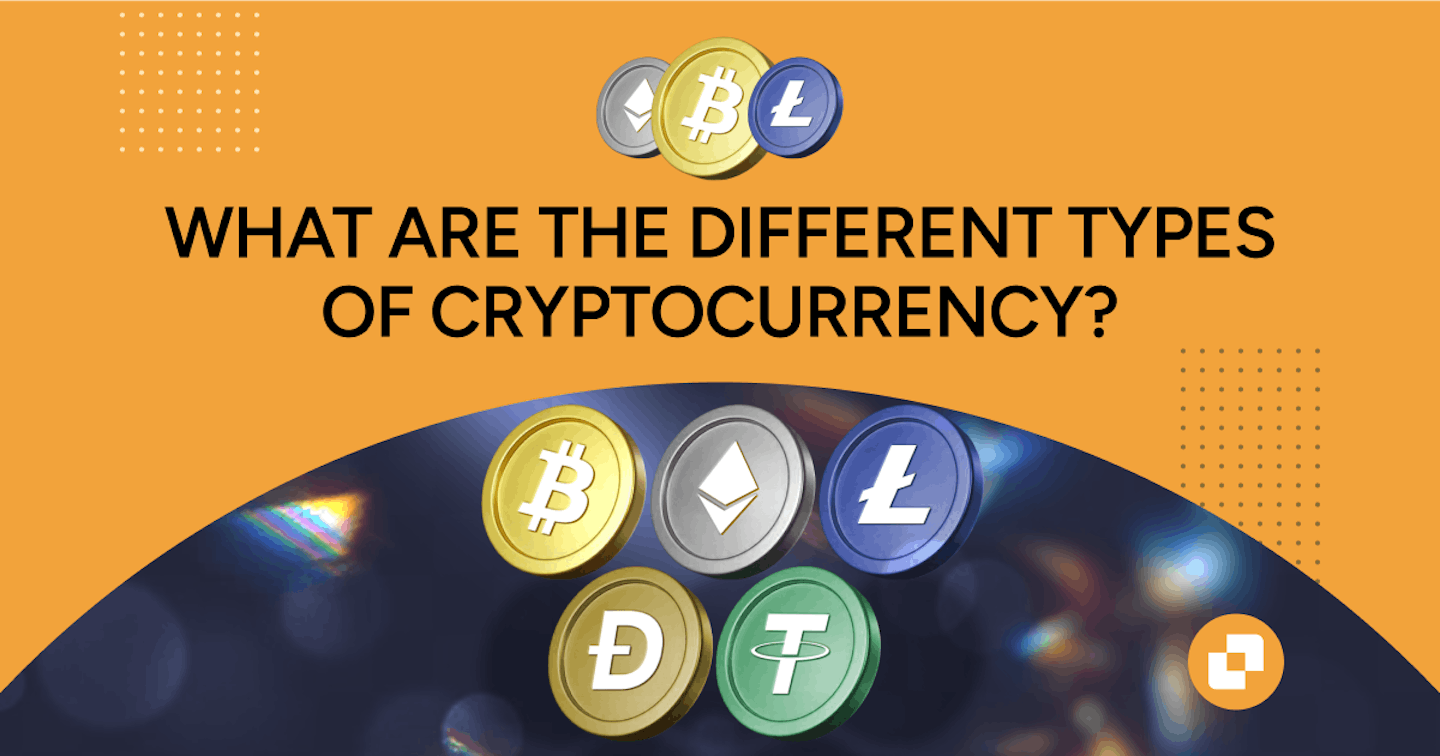 What are the Different Types of Cryptocurrency?