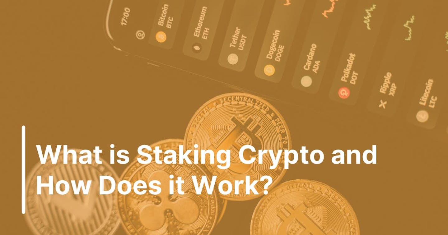 what is staking crypto - Ultimate Guide