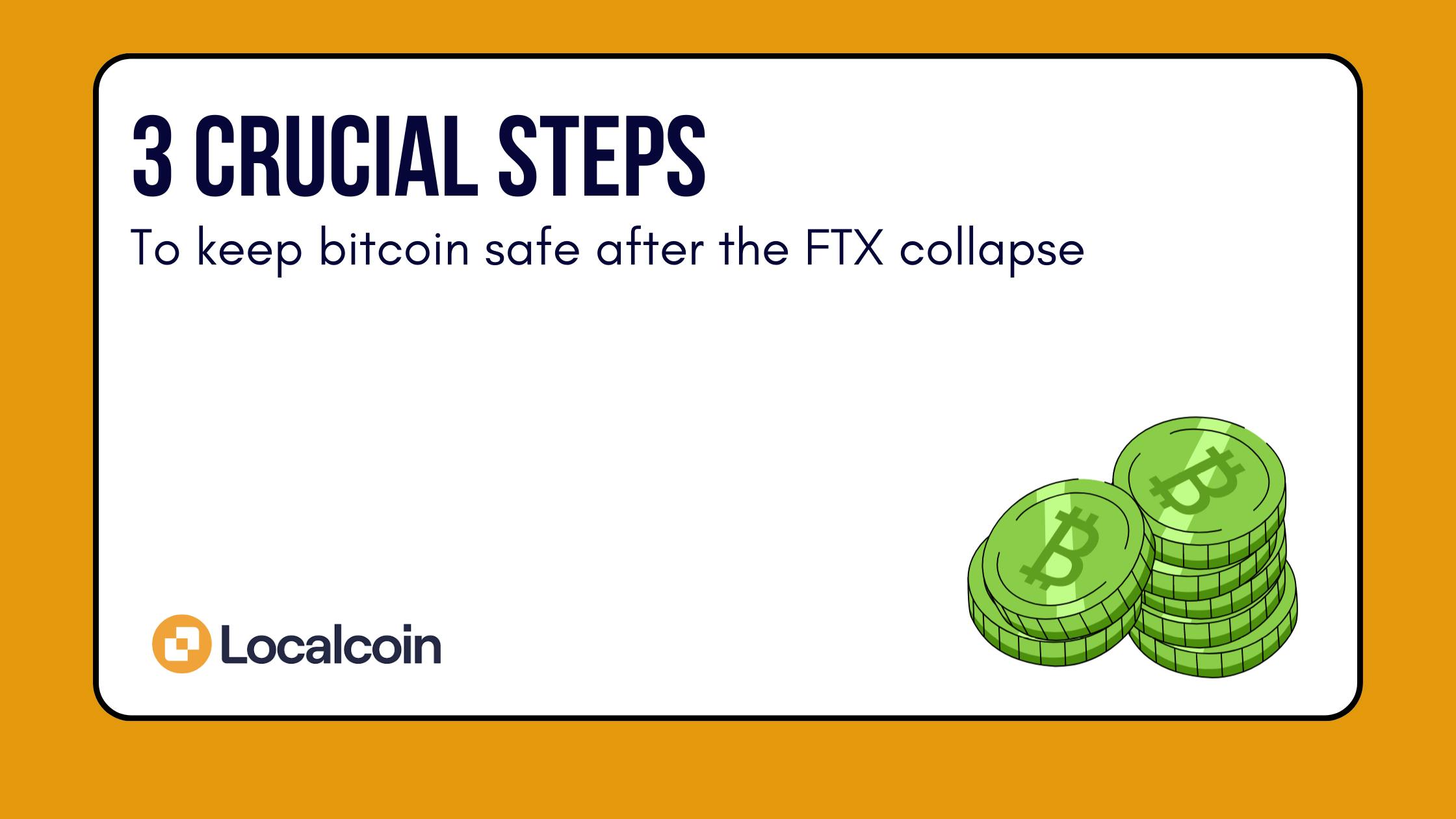 How to Keep Bitcoin Safe After FTX Collapse? 3 Top Ways Localcoin