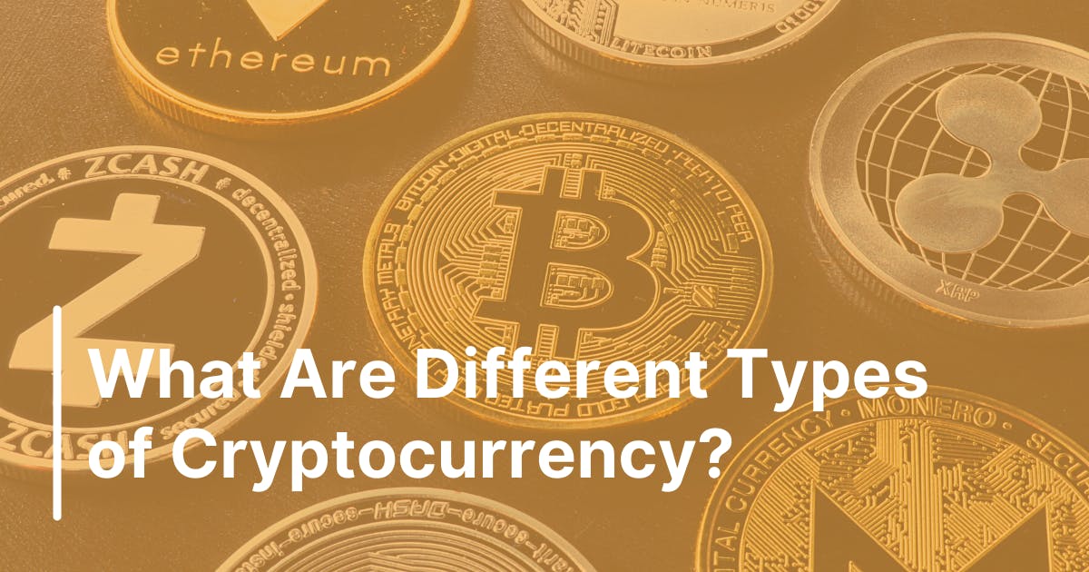 What Are Different Types of Cryptocurrency? 5 Coins That You Should Know About
