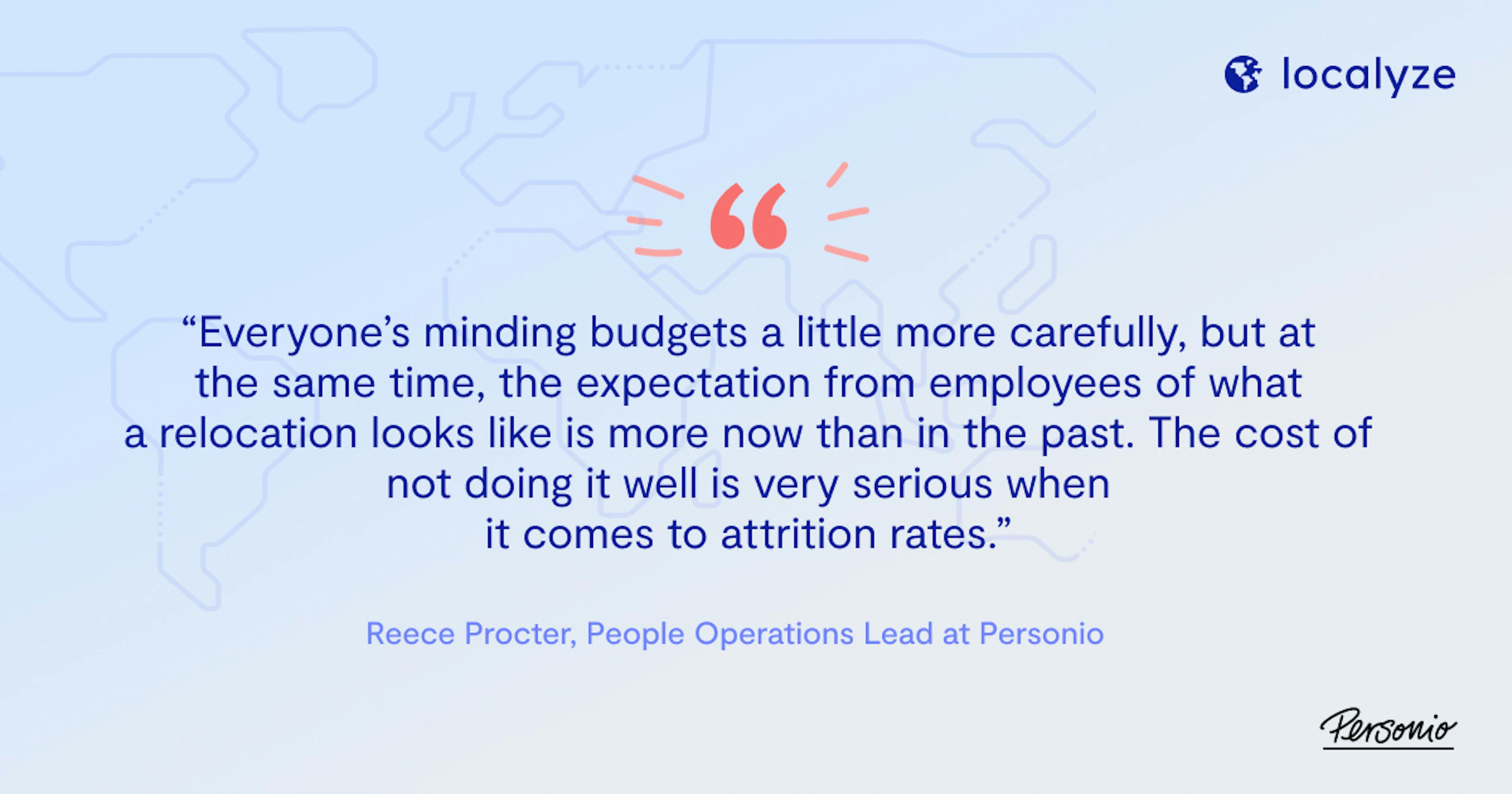 "Everyone's minding budgets a little more carefully. The cost of not doing it well is very serious."