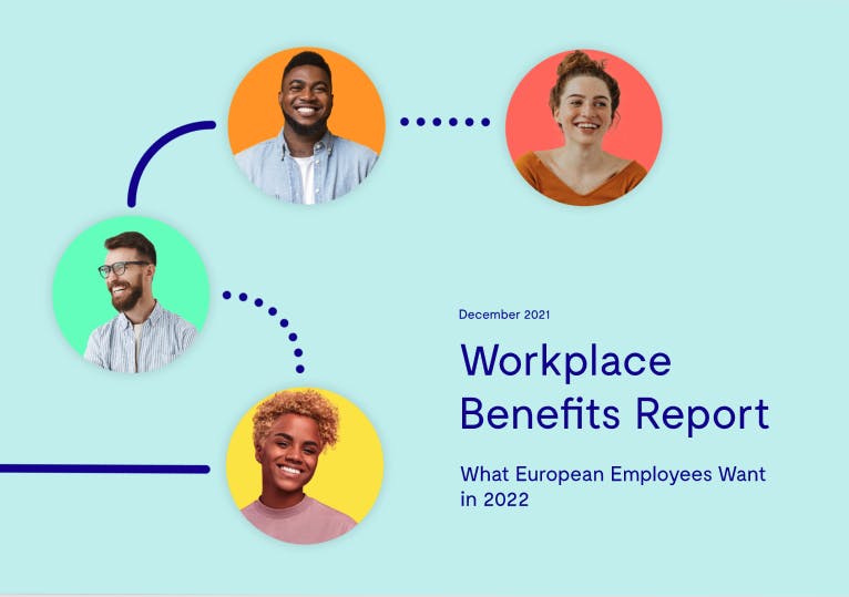 Benefits Report: What European Employees Want in 2022