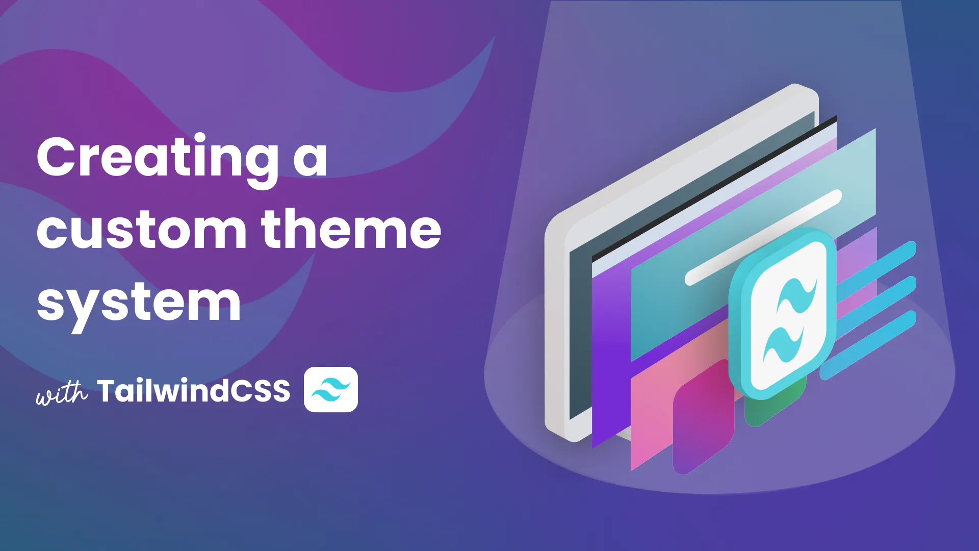 Creating a Custom Theme System With TailwindCSS