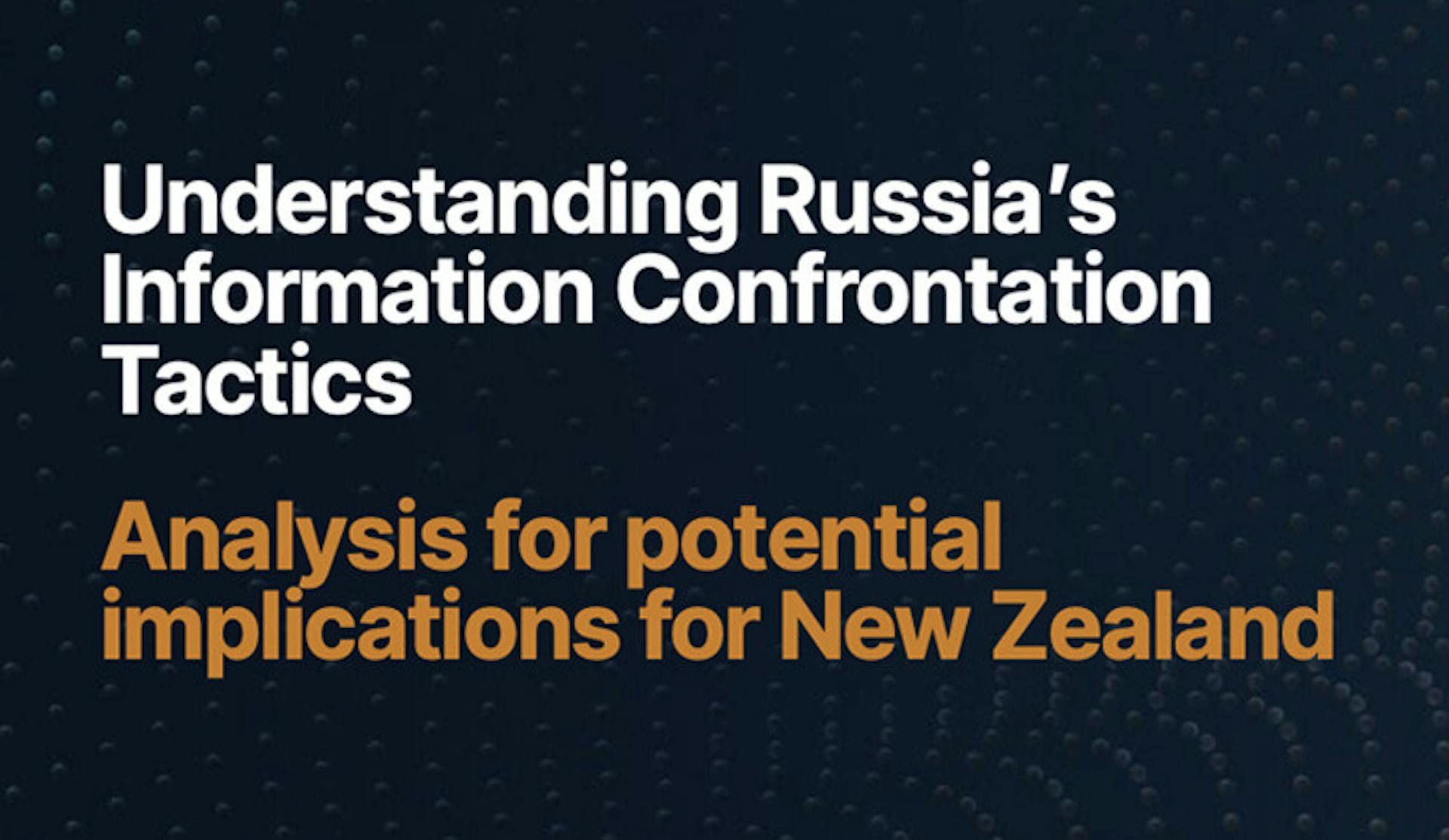 Understanding Russiaʼs Information Confrontation Tactics