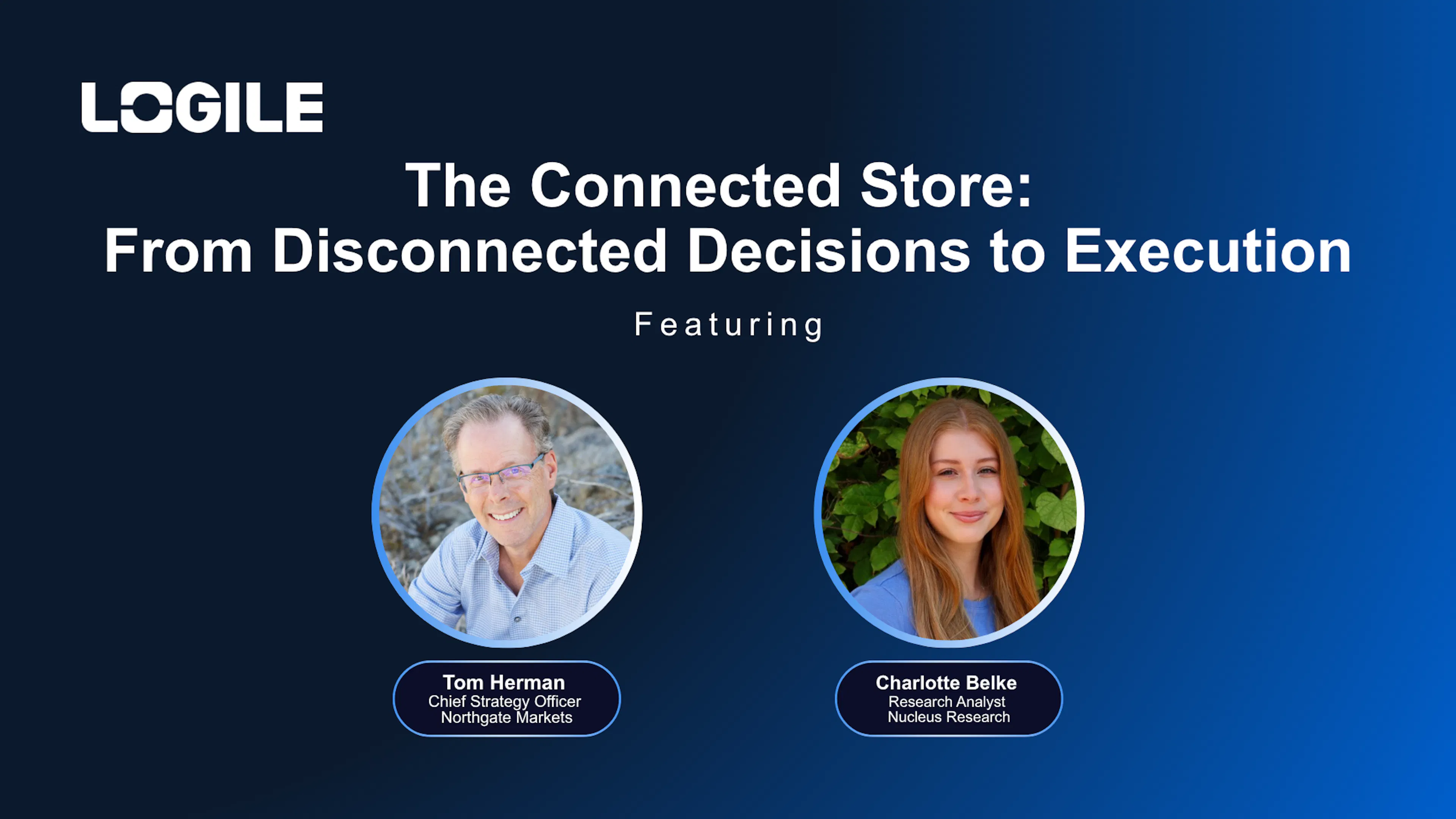The Connected Store: From Disconnected Decisions to Execution, featuring Tom Herman and Charlotte Belke
