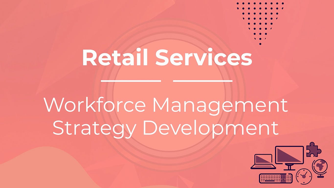 Workforce Management Strategy Development