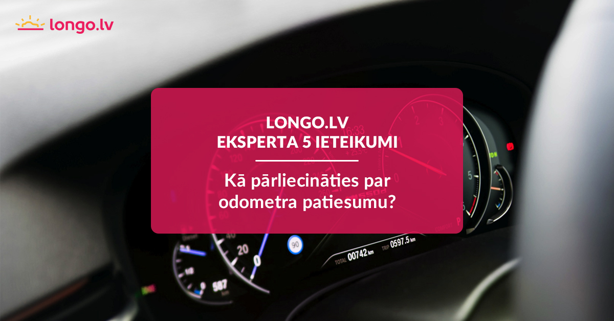 longo lietoti auto eksperta ieteikumi