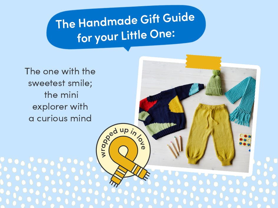 The Handmade Gift Guide for your Little One: The one with the sweetest smile; the mini explorer with a curious mind