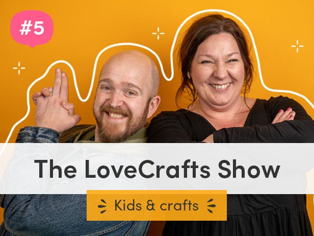 Episode 5: Kids & crafts!