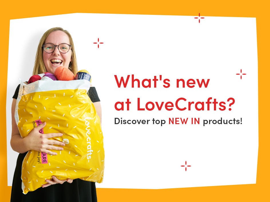 Discover all things NEW at LoveCrafts! 
