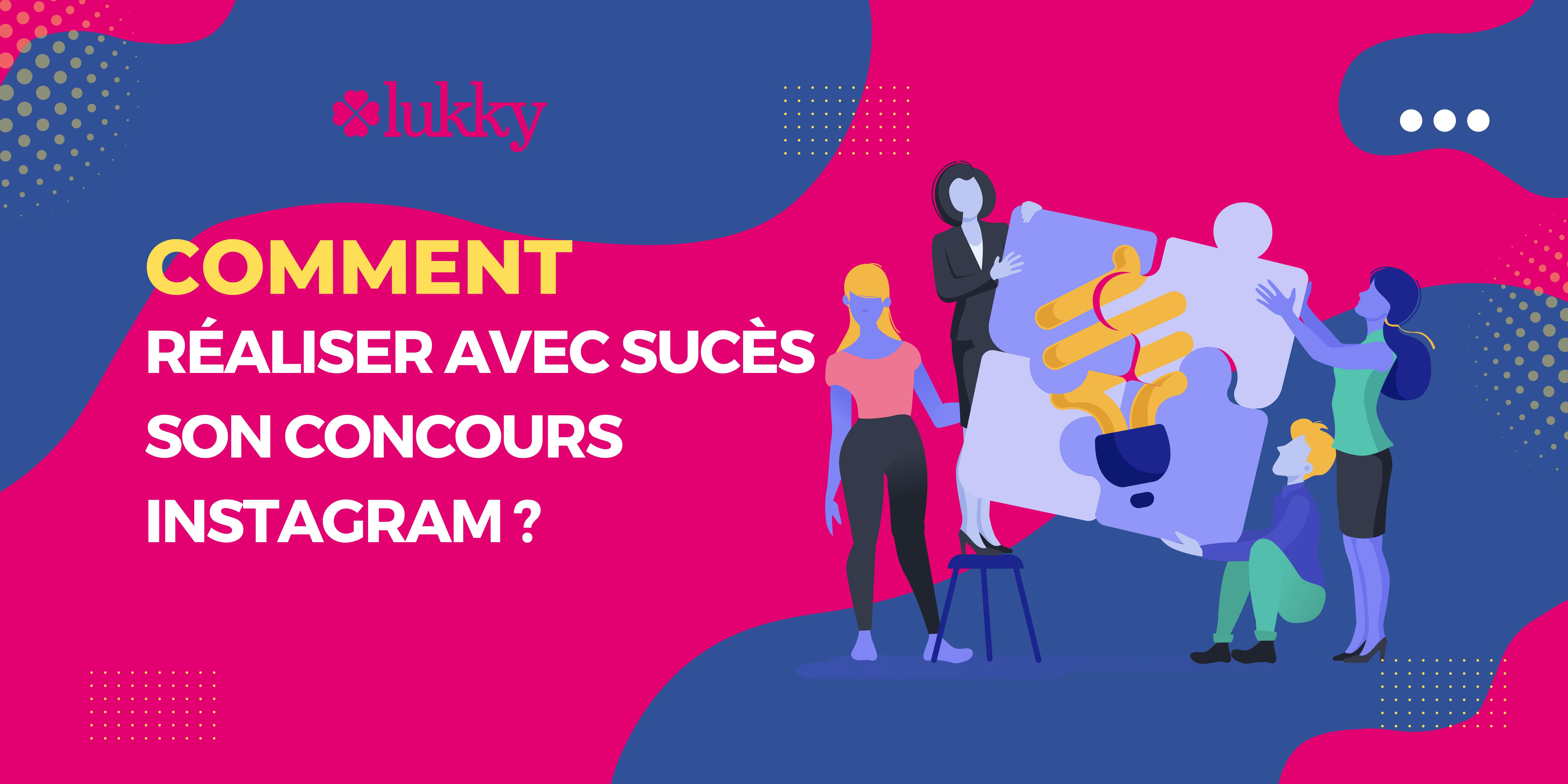 Comment réaliser avec succès son concours Instagram ? 