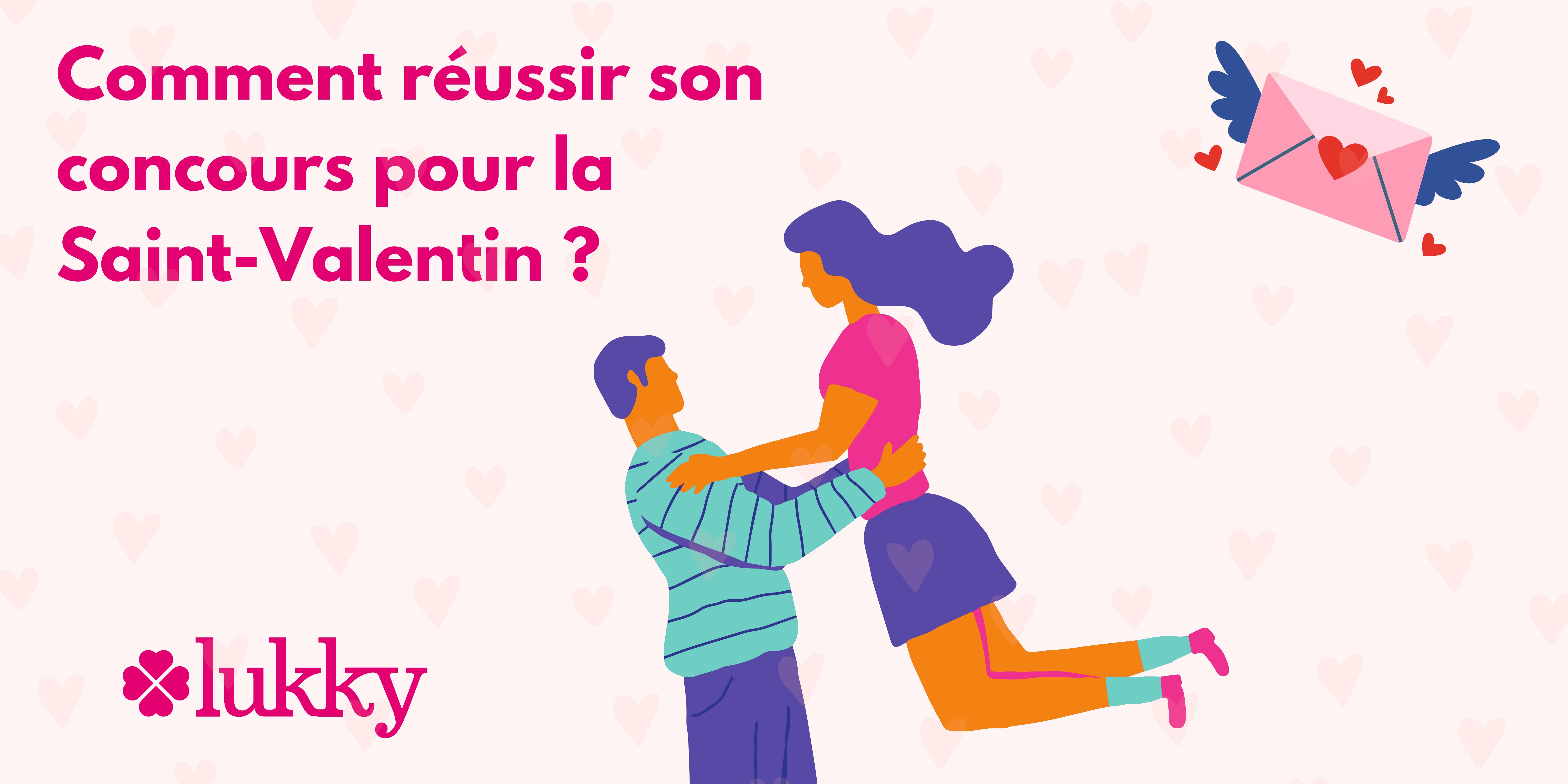 Comment réussir son concours pour la Saint-Valentin ?