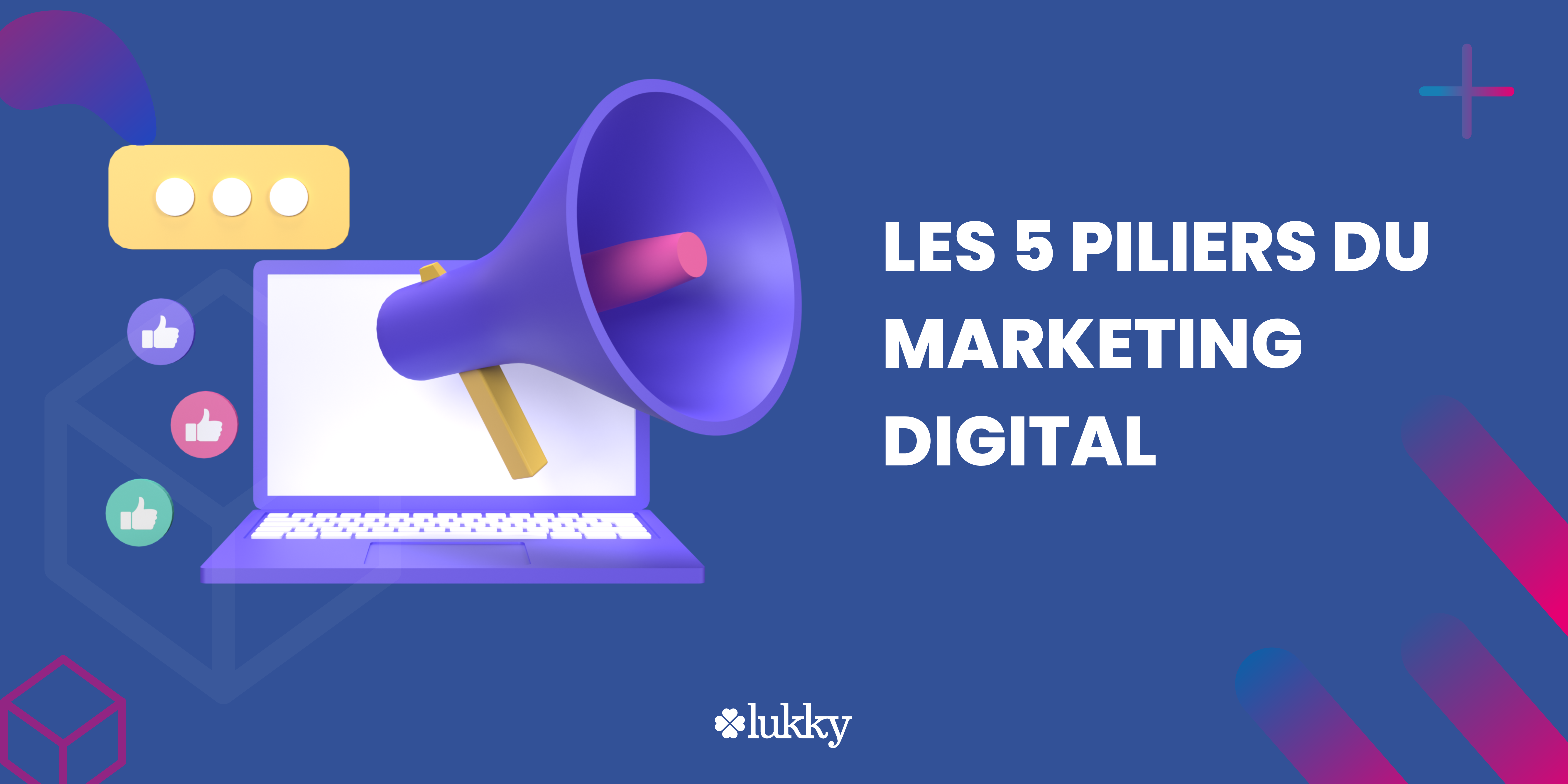 Les Piliers Du Marketing Digital | Lukky