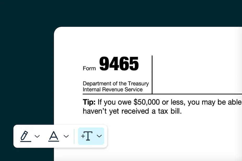 How to fill out Form-9465 online | Lumin