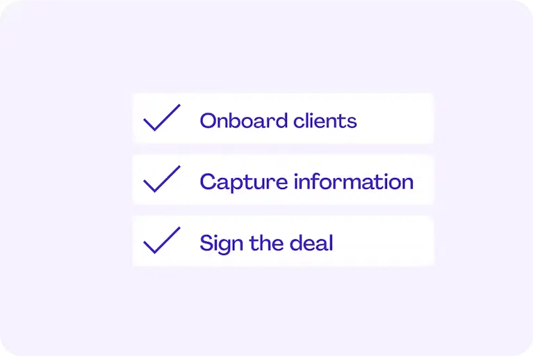 Three checklist items reading: Onboard clients, Capture information, Sign the deal.