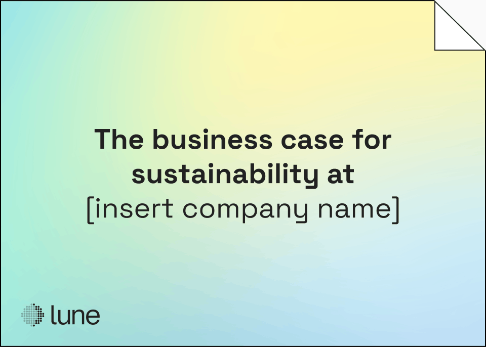 The business case for sustainability at [insert company name]