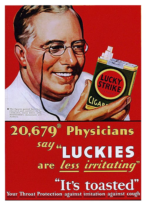 American tobacco industry advert: 20,679 physicians say 'Luckies are less irritating'.