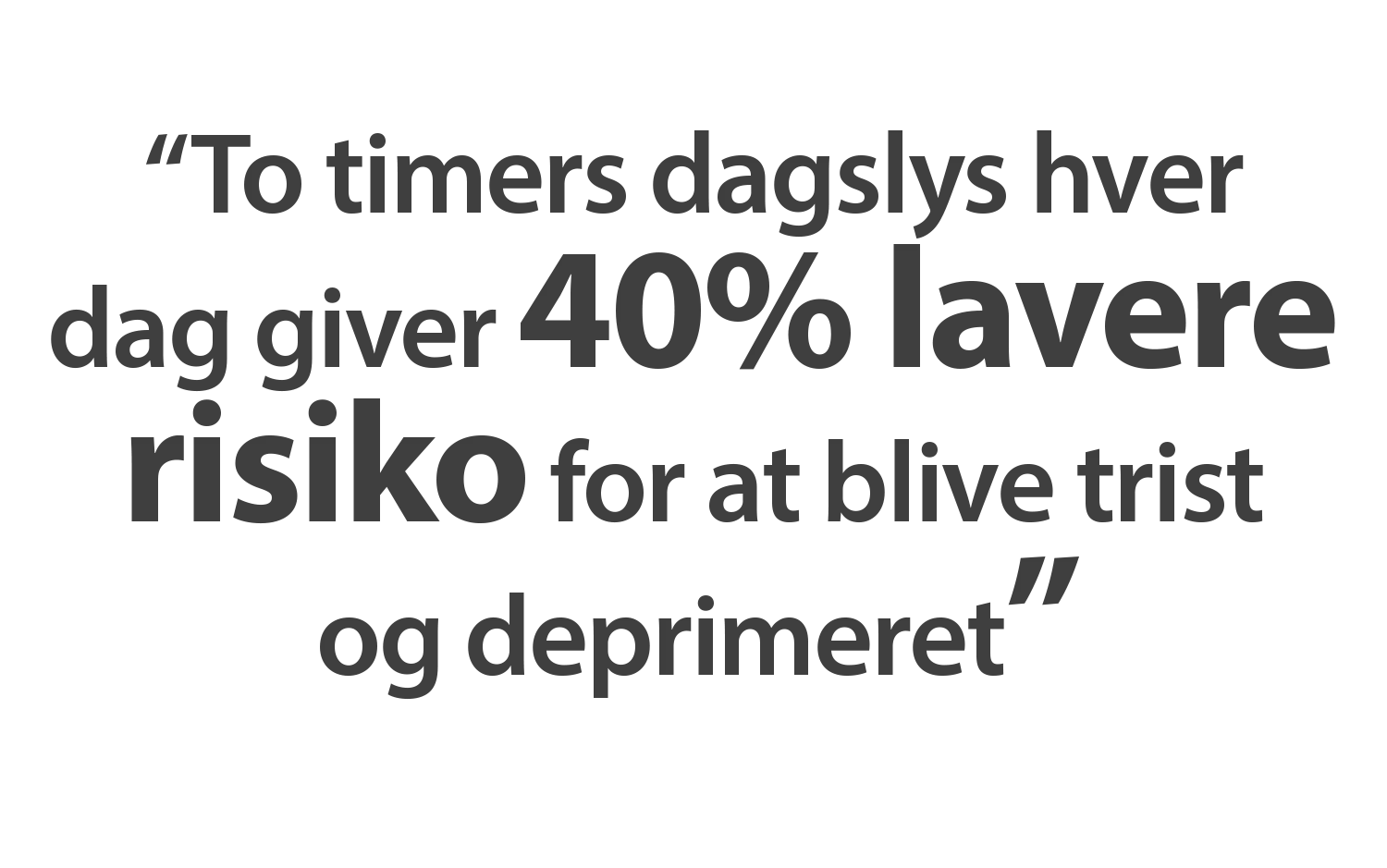 Indret dig til bedre dagslys og mere velvære