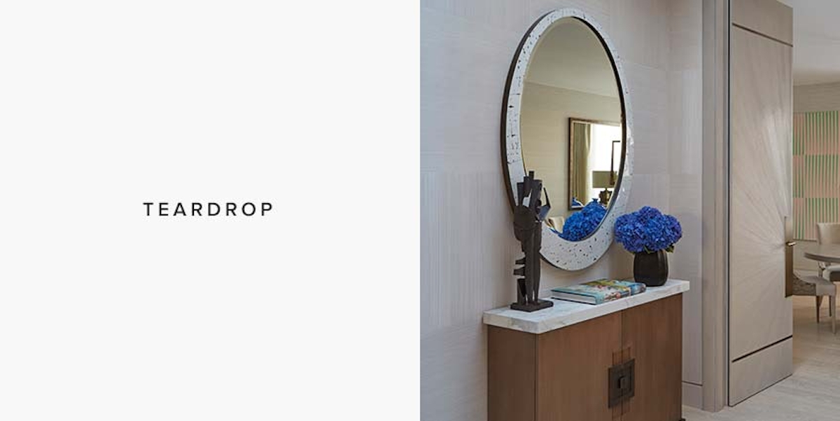 Teardrop Mirror Styles: Which Mirror shape is for you - LuxDeco Style Guide