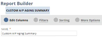 NetSuite Report Builder open on a custom A/P aging summary, Edit Columns tab