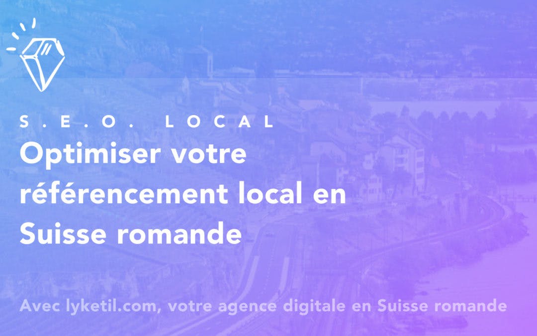 Image pour l'article 5 conseils pour améliorer votre référencement local en Suisse Romande (SEO)