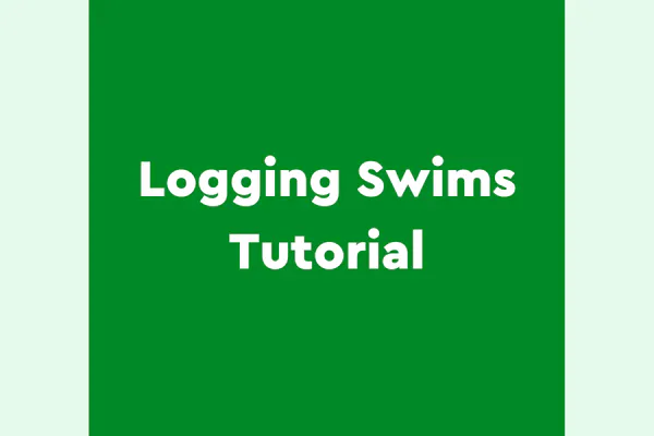Watch video tutorial for logging swims.
