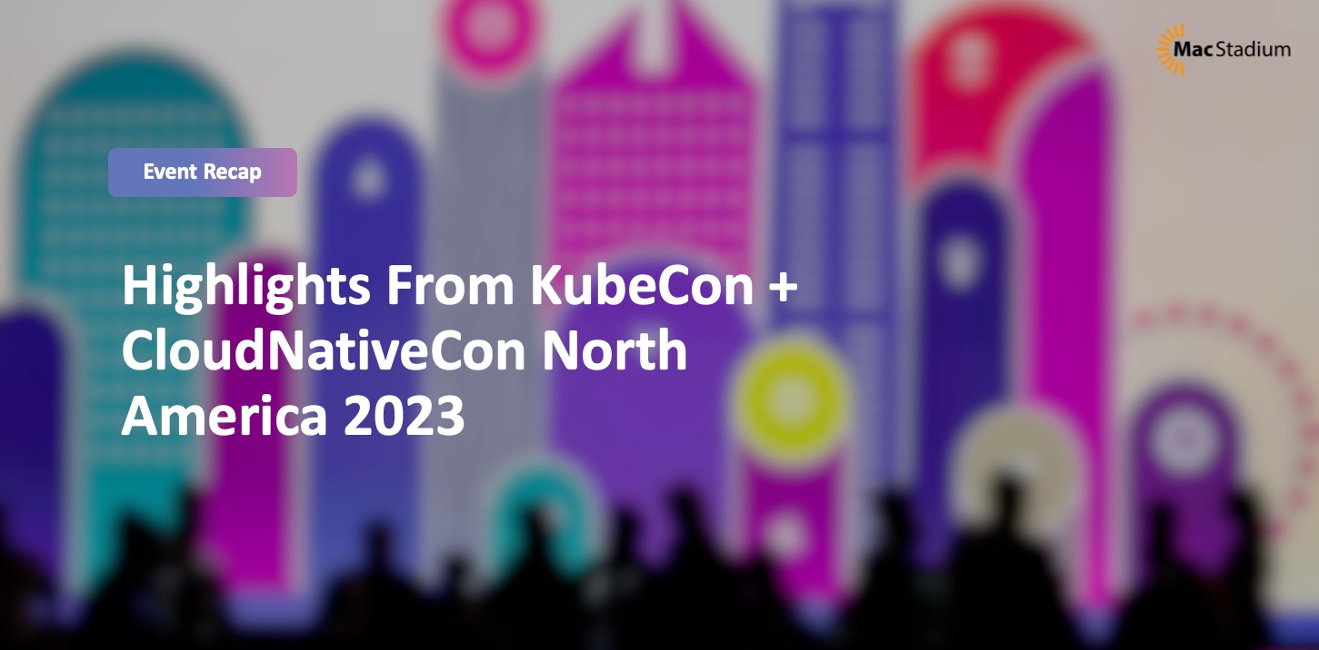 Highlights From KubeCon + CloudNativeCon North America 2023 ...