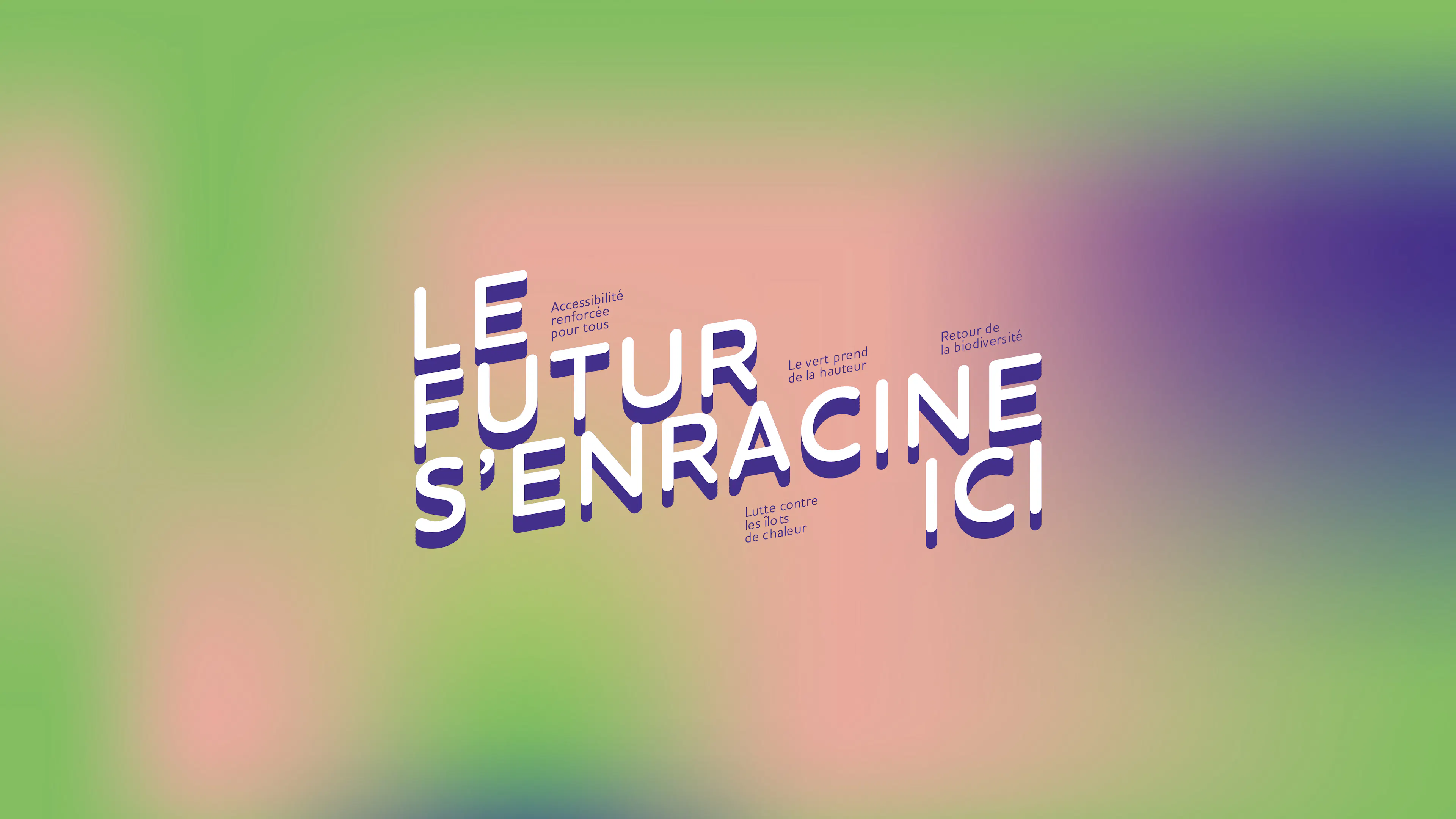 Le futur s'entracine ici