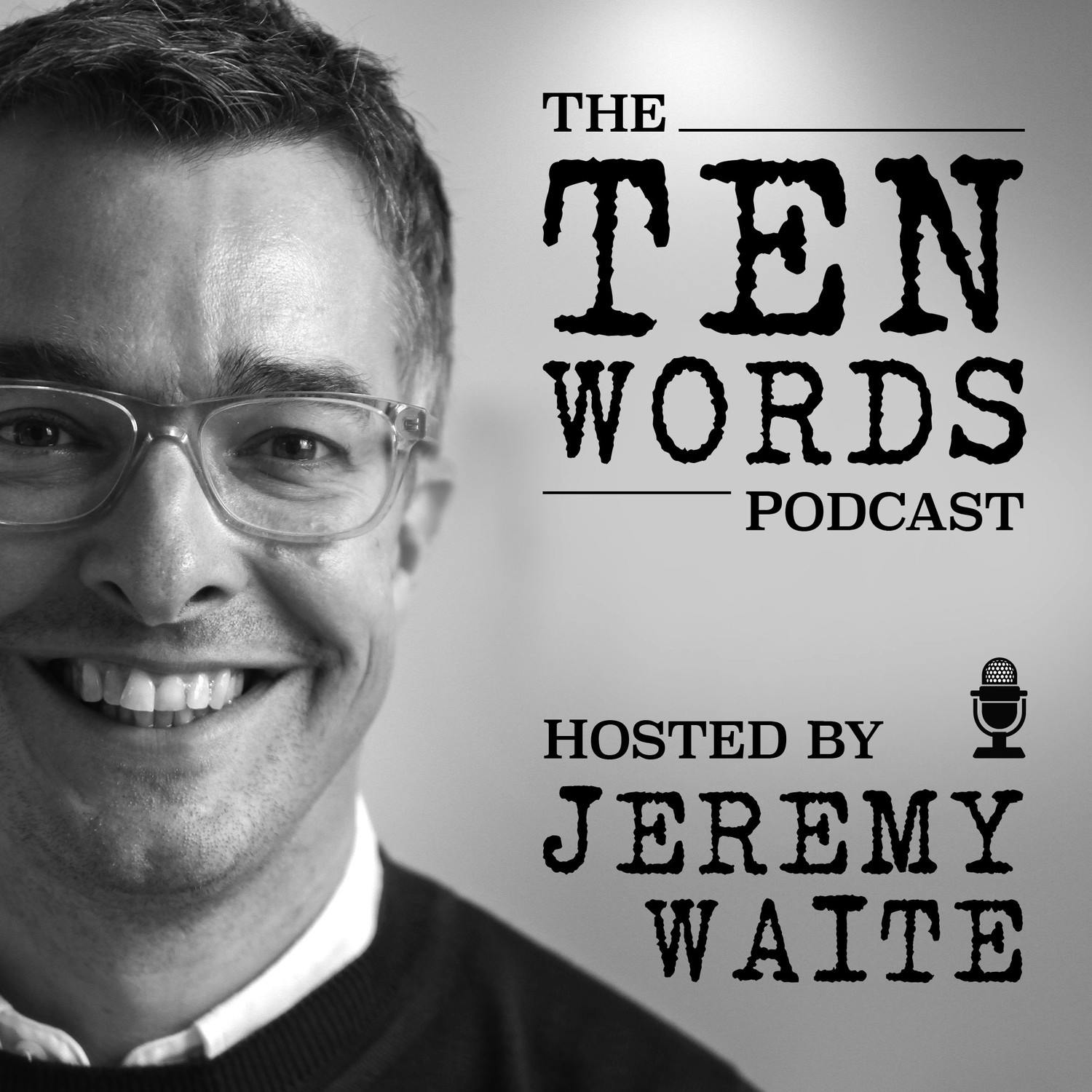 Jeremy Waite Ten Words Podcast.