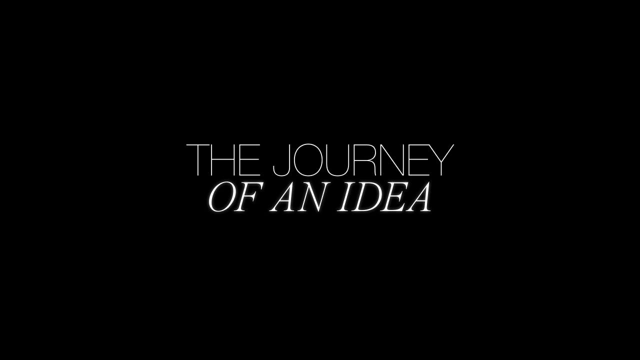 Is written on back background : The journey of an idea