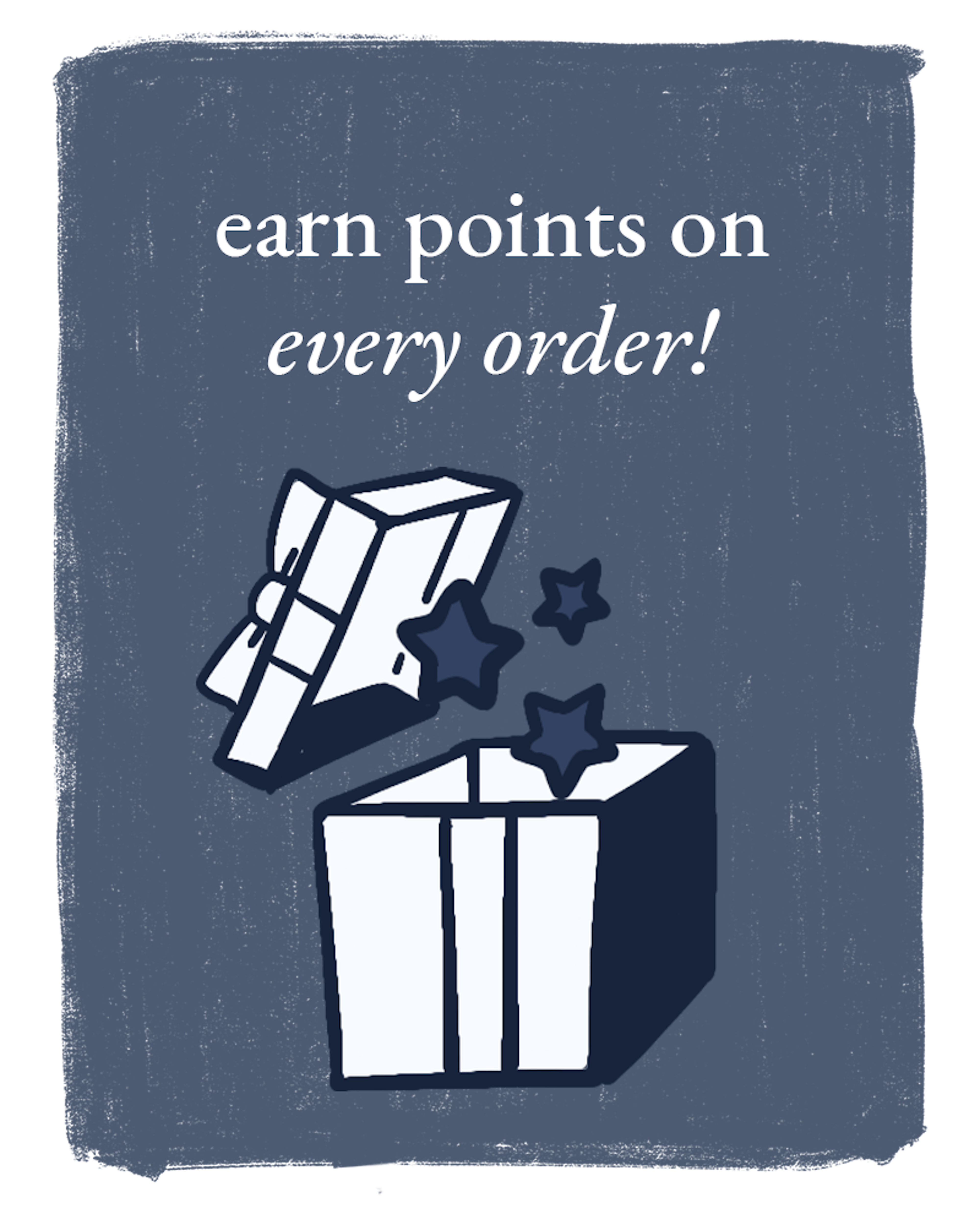 illustration of a present with text that says "earn points on every order"