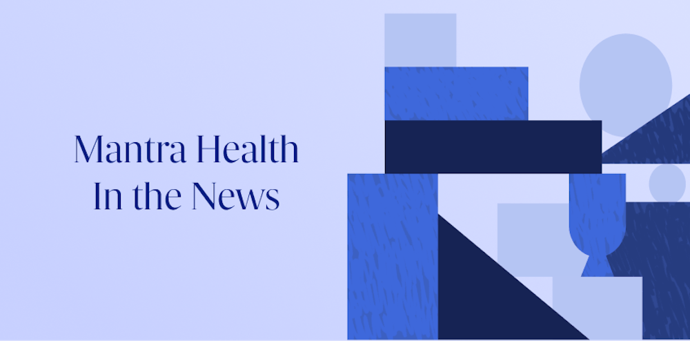 Mantra Health In the News