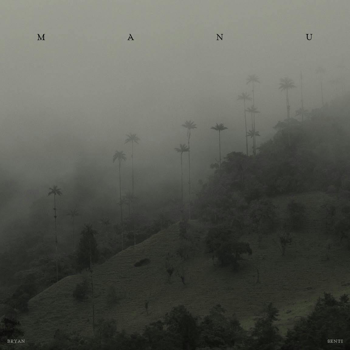 The cover art for Manu. The word Manu superimposed over a foggy hillside, with Bryan Senti at the bottom of the image.