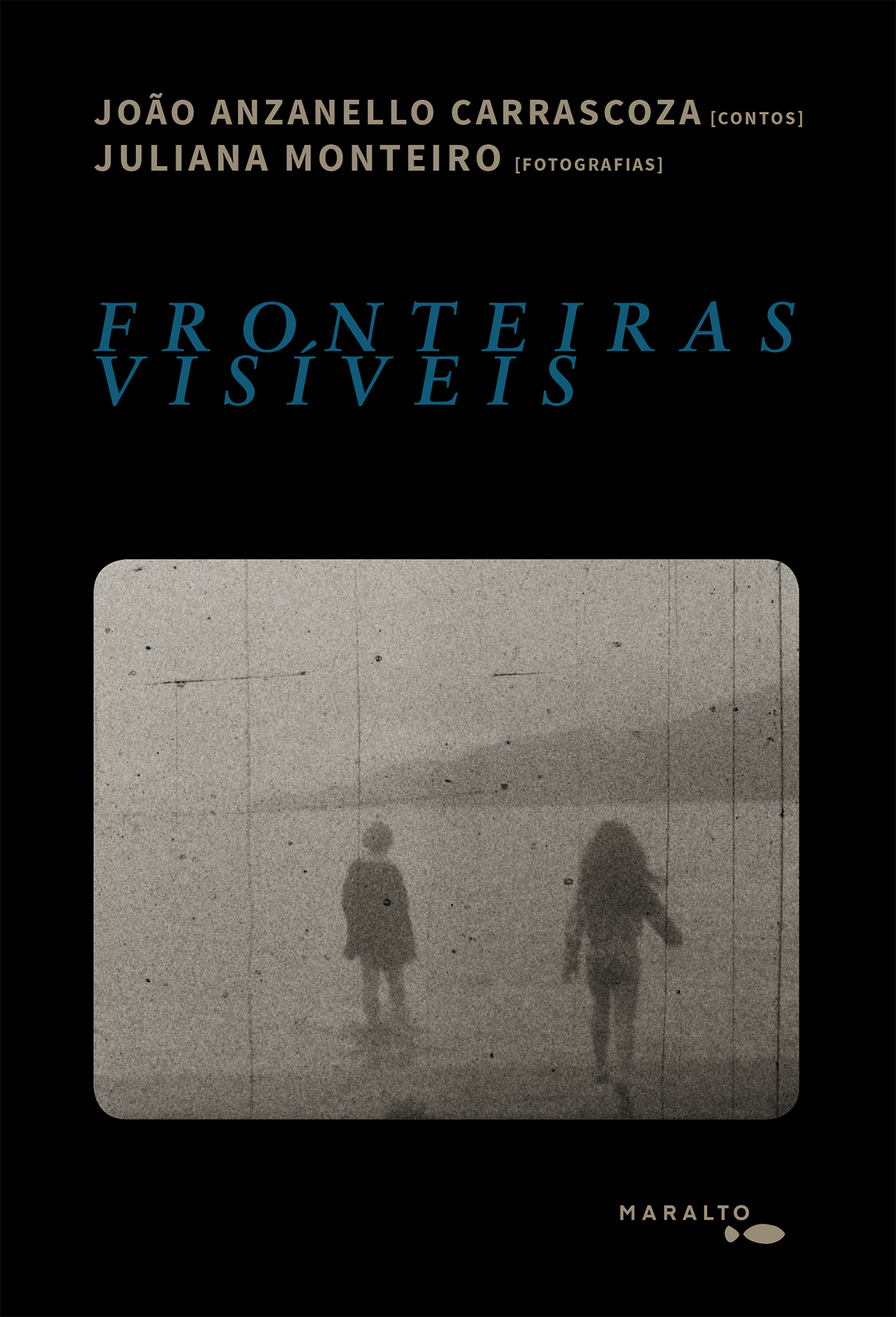 Maralto | FRONTEIRAS VISÍVEIS