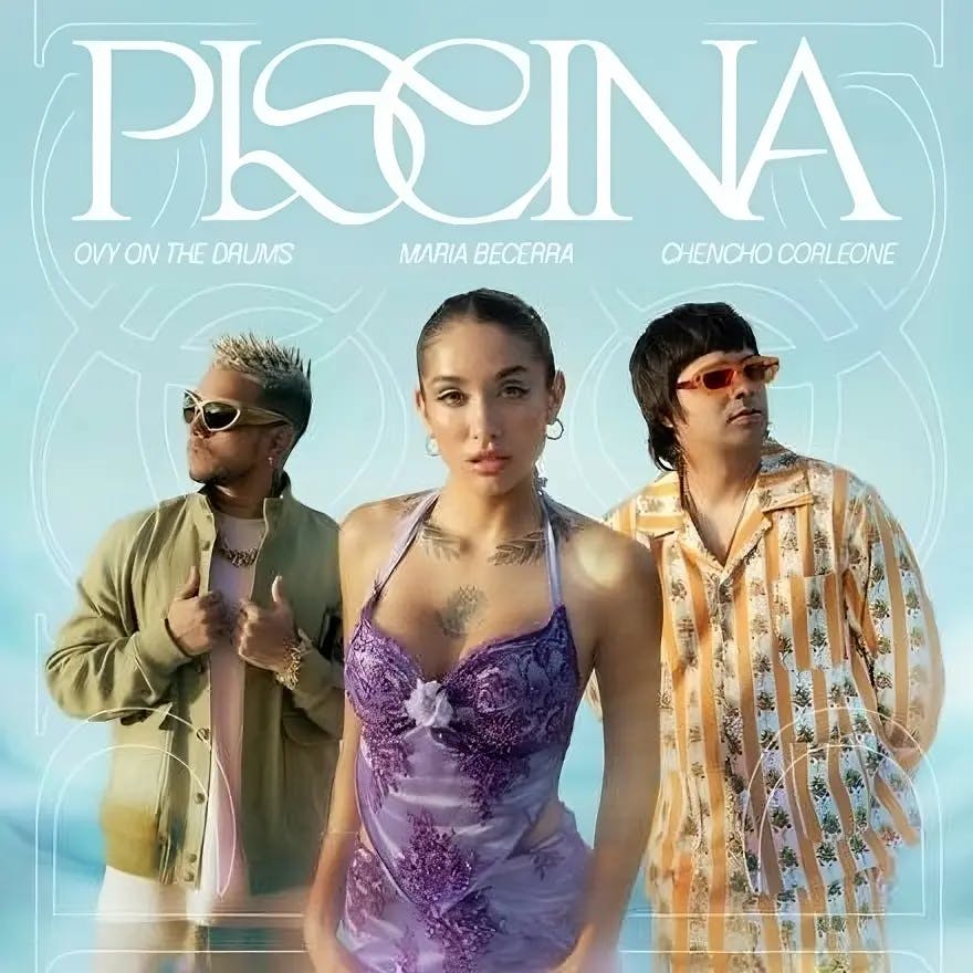 Portada de la canción Piscina | Maria Becerra, Chencho Corleone, Ovy On The Drums