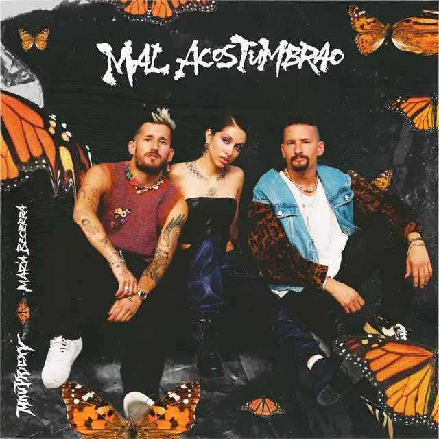 Portada Mal Acostumbrao | María Becerra, Mau y Ricky Portada de la canción Mal Acostumbrao | María Becerra, Mau y Ricky