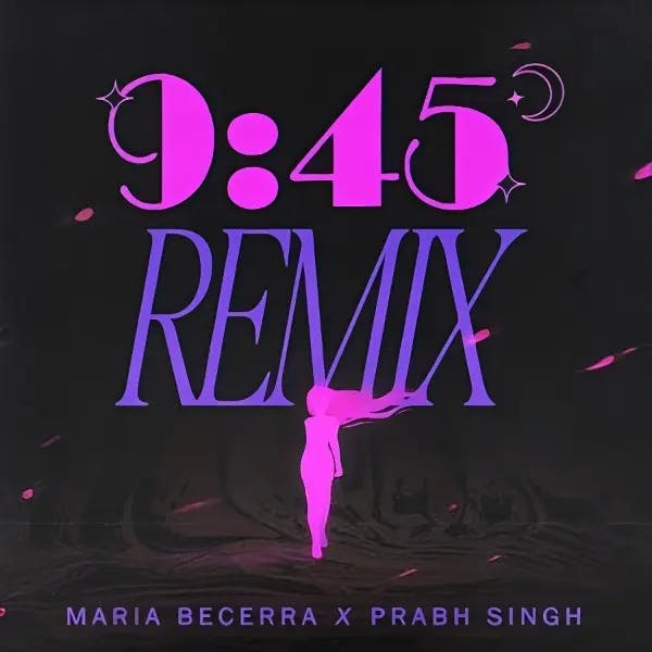 Portada de la canción 9:45 | Prabh Singh, Jay Trak, Maria Becerra