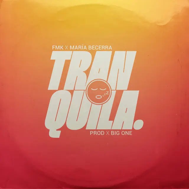 Portada Tranquila | María Becerra, FMK Portada de la canción Tranquila | María Becerra, FMK