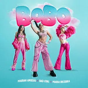 Portada de la canción Bobo | Bad Gyal, Mariah Angeliq, María Becerra