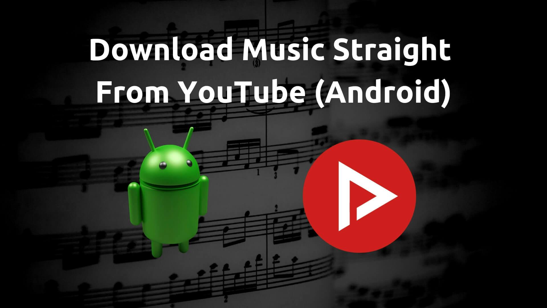 download music from youtube on android with newpipe