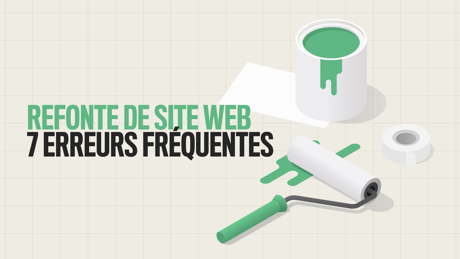 Refonte de site web : 7 erreurs fréquentes à éviter (et comment les ...